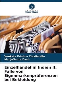 bokomslag Einzelhandel in Indien II: Fälle von Eigenmarkenpräferenzen bei Bekleidung