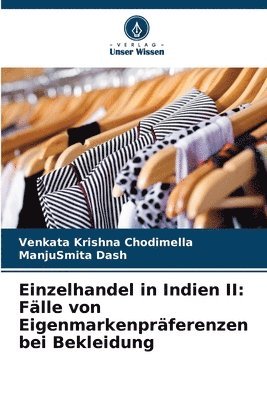 bokomslag Einzelhandel in Indien II: Fälle von Eigenmarkenpräferenzen bei Bekleidung
