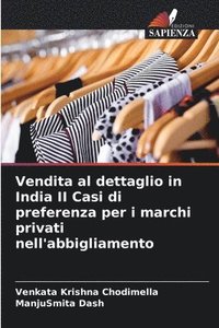 bokomslag Vendita al dettaglio in India II Casi di preferenza per i marchi privati nell'abbigliamento