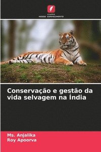 bokomslag Conservação e gestão da vida selvagem na Índia