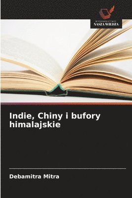 Indie, Chiny i bufory himalajskie