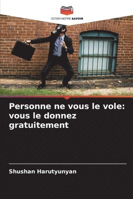 Personne ne vous le vole
