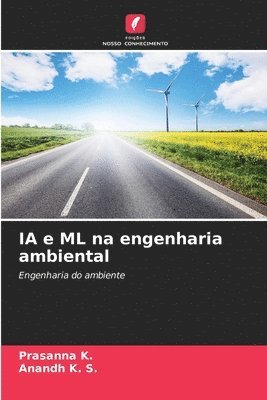 Prasanna K, Anandh K S, Anandh K. S., Prasanna K. - IA e ML na engenharia ambiental, Häftad