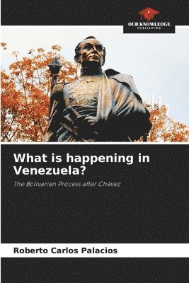 bokomslag What is happening in Venezuela?