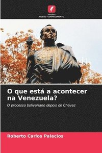 bokomslag O que está a acontecer na Venezuela?