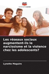 bokomslag Les réseaux sociaux augmentent-ils le narcissisme et la violence chez les adolescents?