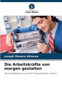 bokomslag Die Arbeitskräfte von morgen gestalten