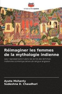 bokomslag Réimaginer les femmes de la mythologie indienne