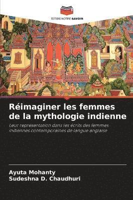 bokomslag Réimaginer les femmes de la mythologie indienne