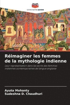 Réimaginer les femmes de la mythologie indienne