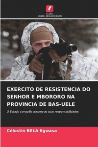 bokomslag Exercito de Resistencia Do Senhor E Mbororo Na Provincia de Bas-Uele