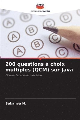 Sukanya N, Sukanya N. - 200 questions à choix multiples (QCM) sur Java, Häftad