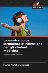bokomslag La musica come strumento di riflessione per gli studenti di medicina