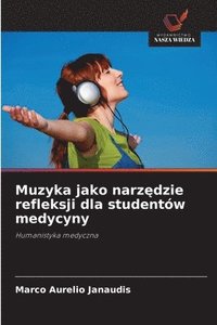 bokomslag Muzyka jako narz?dzie refleksji dla studentów medycyny