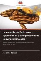 bokomslag La maladie de Parkinson: Aperçu de la pathogenèse et de la symptomatologie