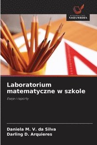 bokomslag Laboratorium matematyczne w szkole