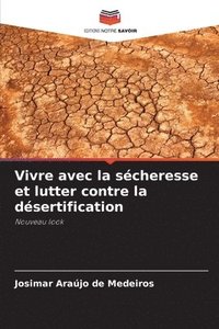 bokomslag Vivre avec la sécheresse et lutter contre la désertification