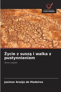 bokomslag ?ycie z susz? i walka z pustynnieniem