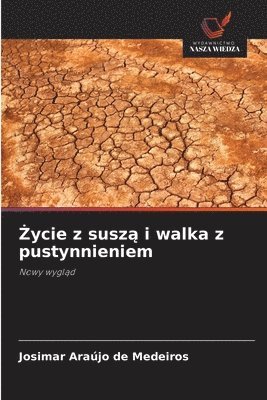 bokomslag ?ycie z susz? i walka z pustynnieniem