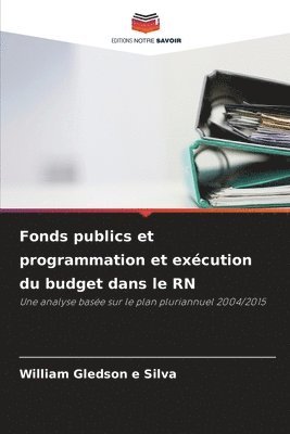 bokomslag Fonds publics et programmation et exécution du budget dans le RN