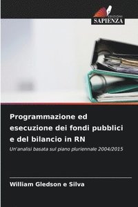 bokomslag Programmazione ed esecuzione dei fondi pubblici e del bilancio in RN