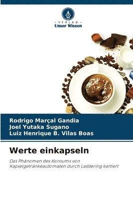 Rodrigo Marçal Gandia, Joel Yutaka Sugano, Luiz Henrique B Vilas Boas, Luiz Henrique B. Vilas Boas - Werte einkapseln, Häftad