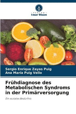 Sergio Enrique Zayas Puig, Ana María Puig Vello, Ana María - Frühdiagnose des Metabolischen Syndroms in der Primärversorgung, Häftad