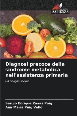 Sergio Enrique Zayas Puig, Ana María Puig Vello, Ana María - Diagnosi precoce della sindrome metabolica nell'assistenza primaria, Häftad