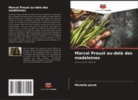 bokomslag Marcel Proust au-delà des madeleines