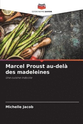 Michelle Jacob - Marcel Proust au-delà des madeleines, Häftad