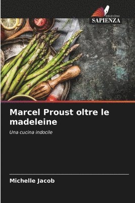 Michelle Jacob - Marcel Proust oltre le madeleine, Häftad