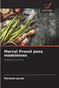 bokomslag Marcel Proust poza madeleines