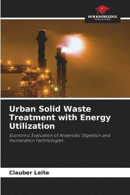 Urban Solid Waste Treatment with Energy Utilization