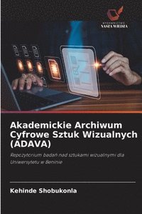 bokomslag Akademickie Archiwum Cyfrowe Sztuk Wizualnych (ADAVA)