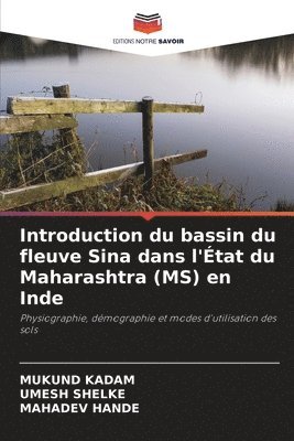 Mukund Kadam, Umesh Shelke, Mahadev Hande, MUKUND KADAM - Introduction du bassin du fleuve Sina dans l'État du Maharashtra (MS) en Inde, Häftad