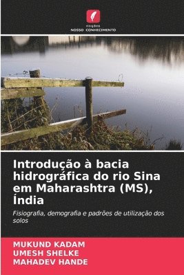Mukund Kadam, Umesh Shelke, Mahadev Hande - Introdução à bacia hidrográfica do rio Sina em Maharashtra (MS), Índia, Häftad