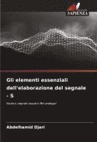 bokomslag Gli elementi essenziali dell'elaborazione del segnale - S