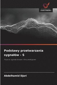 bokomslag Podstawy przetwarzania sygnalów - S