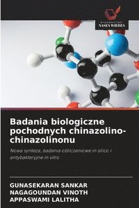 bokomslag Badania biologiczne pochodnych chinazolino-chinazolinonu