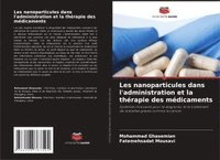 bokomslag Les nanoparticules dans l'administration et la thérapie des médicaments