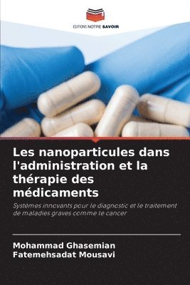 Les nanoparticules dans l'administration et la thérapie des médicaments