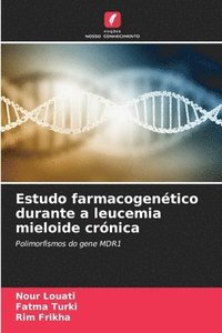 bokomslag Estudo farmacogenético durante a leucemia mieloide crónica