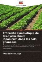 bokomslag Efficacité symbiotique de Bradyrhizobium japonicum dans les sols ghanéens