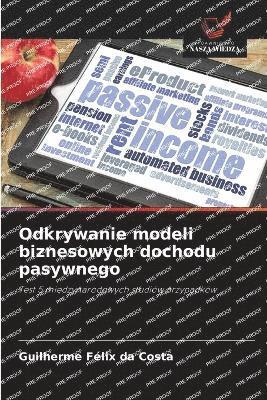 bokomslag Odkrywanie modeli biznesowych dochodu pasywnego
