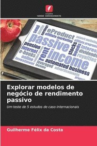 bokomslag Explorar modelos de negócio de rendimento passivo