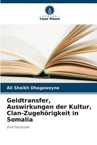 bokomslag Geldtransfer, Auswirkungen der Kultur, Clan-Zugehörigkeit in Somalia