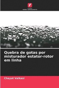 bokomslag Quebra de gotas por misturador estator-rotor em linha
