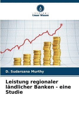 bokomslag Leistung regionaler ländlicher Banken - eine Studie