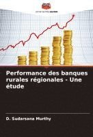 bokomslag Performance des banques rurales régionales - Une étude