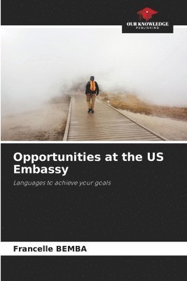 Francelle Bemba, Francelle BEMBA - Opportunities at the US Embassy, Häftad